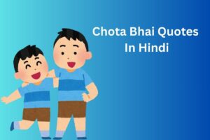 Chota Bhai Quotes In Hindi