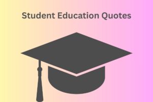 Student Education Quotes
