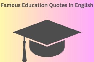 Famous Education Quotes In English