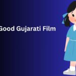 Good Gujarati Film 