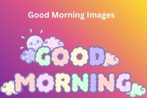 Good Morning Images
