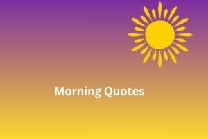 Morning Quotes