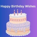 Happy Birthday Wishes