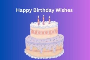 Happy Birthday Wishes