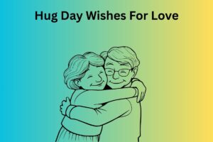 Hug Day Wishes For Love