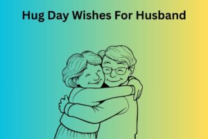 Hug Day Wishes For Husband 