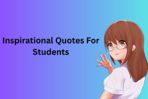 Inspirational Quotes For Students