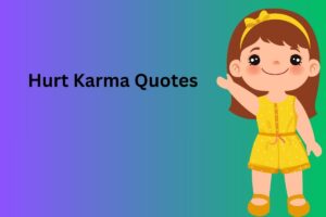 Hurt Karma Quotes