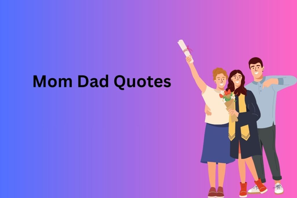 Mom Dad Quotes