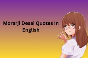 Morarji Desai Quotes In English