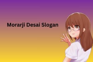 Morarji Desai Slogan