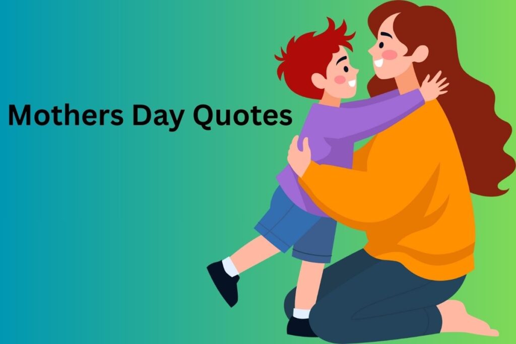 Mothers Day Quotes