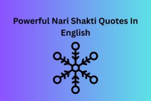 Powerful Nari Shakti Quotes In English