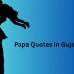 Papa Quotes In Gujarati