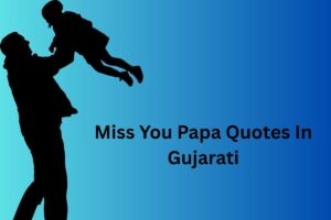 Miss You Papa Quotes In Gujarati
