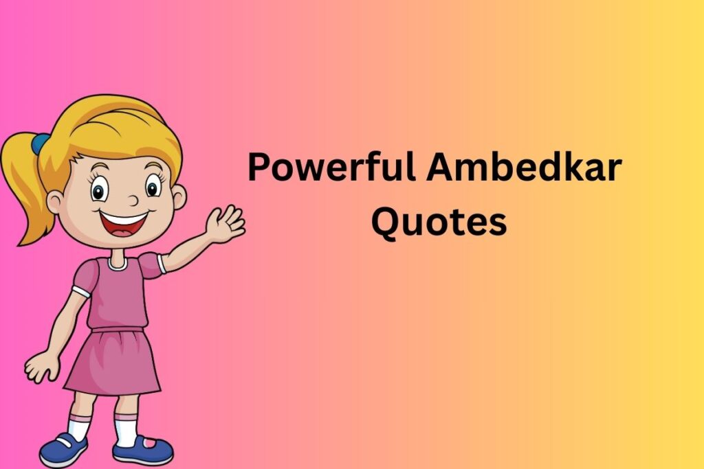 Powerful Ambedkar Quotes