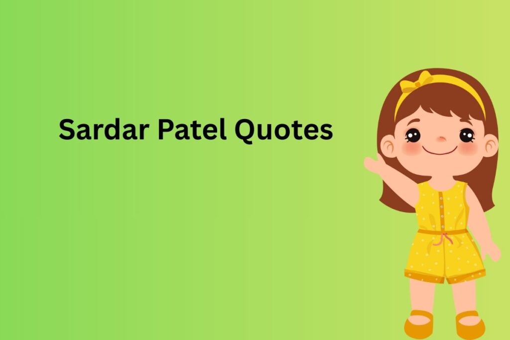 Sardar Patel Quotes