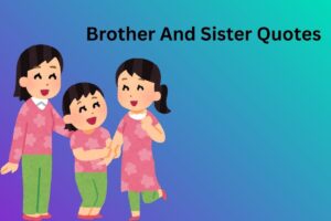 Brother And Sister Quotes