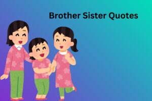 Brother Sister Quotes