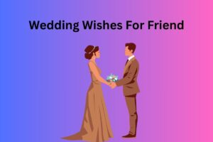 Wedding Wishes For Friend