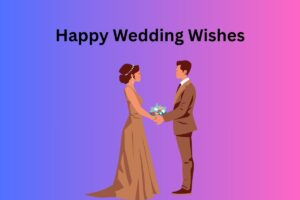 Happy Wedding Wishes
