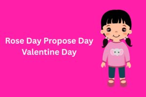 Rose Day Propose Day Valentine Day