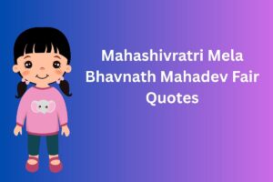 Mahashivratri Mela Bhavnath Mahadev Fair Quotes